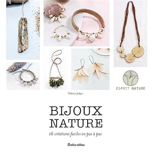 bijoux nature - 16 créations faciles en pas à pas