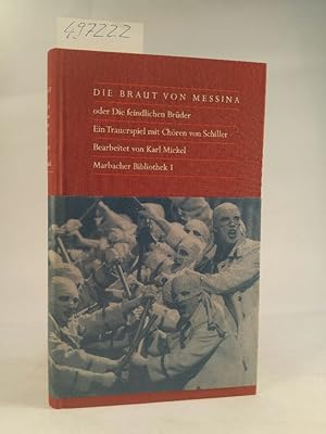 Die Braut von Messina Oder die feindlichen Brüder. Ein Trauerspiel mit Chören von Schiller. Neubuch