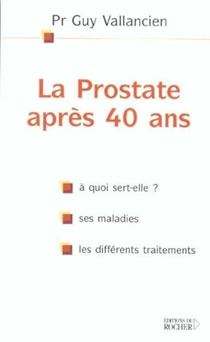 Image du vendeur pour La prostate aprs quarante ans mis en vente par Chapitre.com : livres et presse ancienne