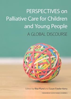 Seller image for Perspectives on Palliative Care for Children and Young People : A Global Discourse for sale by GreatBookPrices