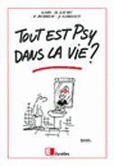 Seller image for Tout est psy dans la vie ? for sale by Chapitre.com : livres et presse ancienne