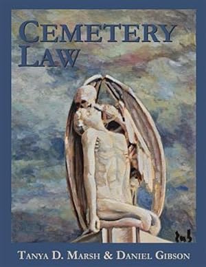 Bild des Verkufers fr Cemetery Law: The Common Law of Burying Grounds in the United States zum Verkauf von GreatBookPrices