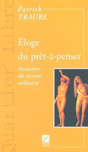 éloge du prêt-à-penser ; anatomie du sexisme ordinaire