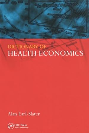 Imagen del vendedor de Dictionary of Health Economics a la venta por GreatBookPrices