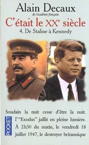 C'était le XXe siècle. 4. C'était le XXe siècle. De Staline à Kennedy. Volume : 4