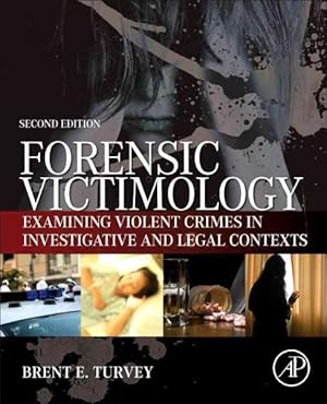 Seller image for Forensic Victimology : Examining Violent Crime Victims in Investigative and Legal Contexts for sale by GreatBookPrices