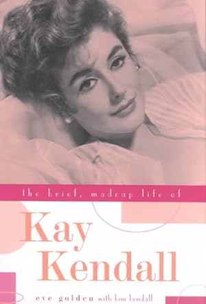 Seller image for Brief, Madcap Life of Kay Kendall for sale by GreatBookPrices