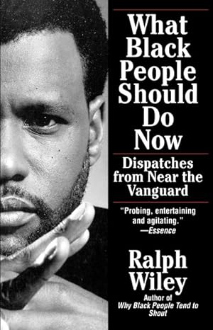 Immagine del venditore per What Black People Should Do Now : Dispatches from Near the Vanguard venduto da GreatBookPrices