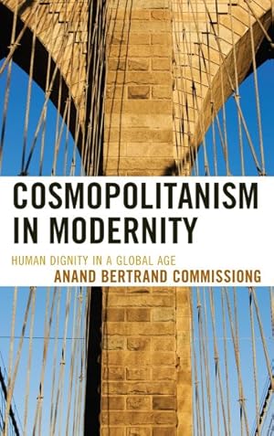 Seller image for Cosmopolitanism in Modernity : Human Dignity in a Global Age for sale by GreatBookPrices