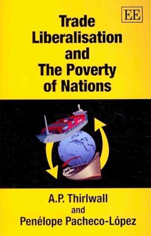 Bild des Verkufers fr Trade Liberalisation and the Poverty of Nations zum Verkauf von GreatBookPrices