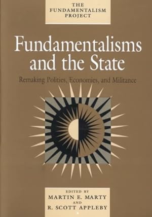 Immagine del venditore per Fundamentalisms the State : Remaking Polities, Economies, and Militance venduto da GreatBookPrices