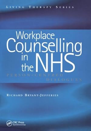 Imagen del vendedor de Workplace Counselling in the Nhs : Person Centred Dialogues a la venta por GreatBookPrices