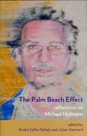 Imagen del vendedor de Palm Beach Effect : Reflections on Michael Hofmann a la venta por GreatBookPrices