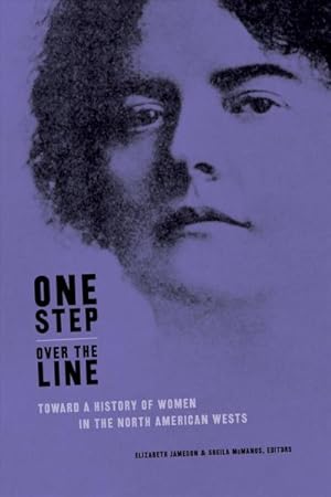 Immagine del venditore per One Step over the Line : Toward a History of Women in the North American Wests venduto da GreatBookPrices