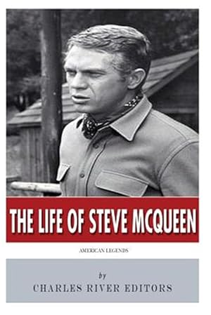 Imagen del vendedor de Life of Steve Mcqueen : American Legends a la venta por GreatBookPrices