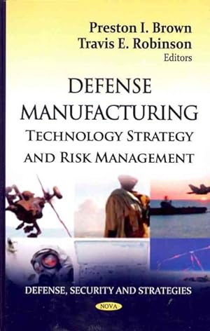 Seller image for Defense Manufacturing : Technology Strategy and Risk Management for sale by GreatBookPrices
