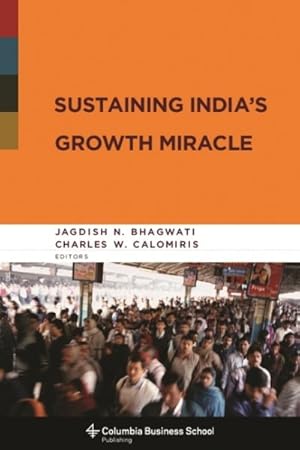 Image du vendeur pour Sustaining India's Growth Miracle mis en vente par GreatBookPrices