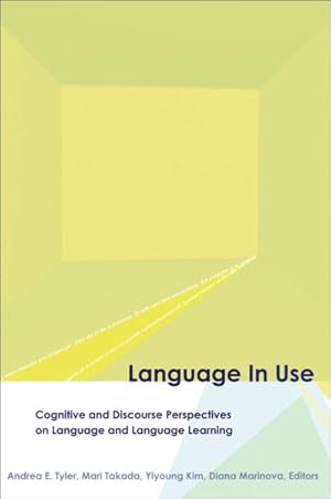 Immagine del venditore per Language In Use : Cognitive And Discourse Perspectives On Language And Language Learning venduto da GreatBookPrices