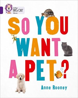 Seller image for So You Want a Pet? : Band 08/Purple for sale by GreatBookPrices
