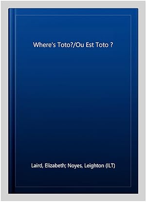 Seller image for Where's Toto?/Ou Est Toto ? for sale by GreatBookPrices