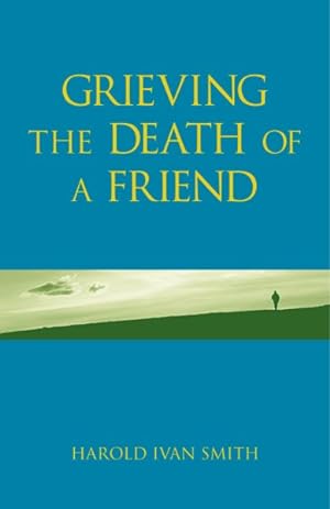 Image du vendeur pour Grieving the Death of a Friend mis en vente par GreatBookPrices