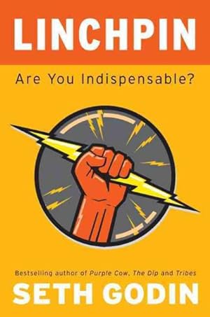 Seller image for Linchpin : Are You Indispensable? for sale by GreatBookPrices