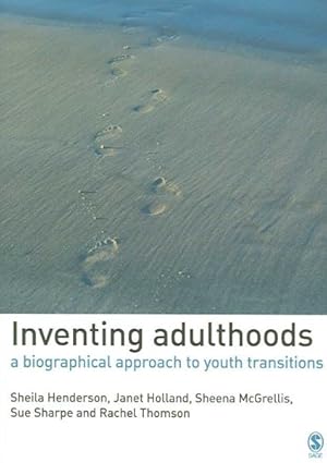 Imagen del vendedor de Inventing Adulthoods : A Biographical Approach to Youth Transitions a la venta por GreatBookPrices