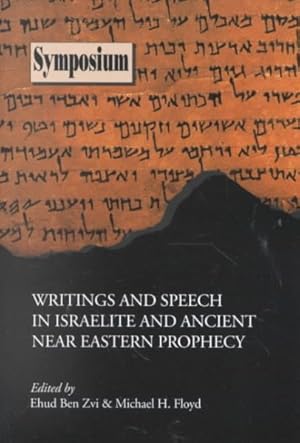 Immagine del venditore per Writings and Speech in Israelite and Ancient Near Eastern Prophecy venduto da GreatBookPrices