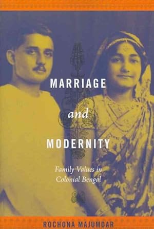 Seller image for Marriage and Modernity : Family Values in Colonial Bengal for sale by GreatBookPrices