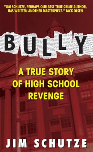 Image du vendeur pour Bully : A True Story of High School Revenge mis en vente par GreatBookPrices