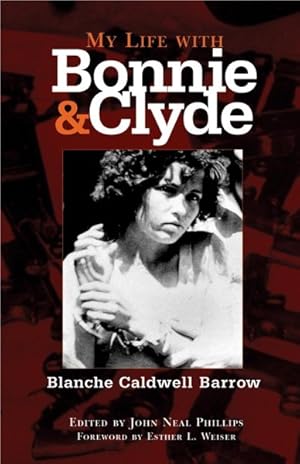 Image du vendeur pour My Life With Bonnie And Clyde mis en vente par GreatBookPrices