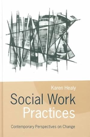 Image du vendeur pour Social Work Practices : Contemporary Perspectives on Change mis en vente par GreatBookPrices