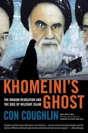 Seller image for Khomeini's Ghost : The Iranian Revolution and the Rise of Militant Islam for sale by GreatBookPrices