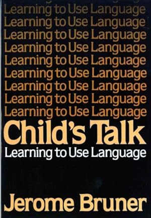 Immagine del venditore per Child's Talk : Learning to Use Language venduto da GreatBookPrices