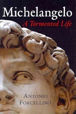 Imagen del vendedor de Michelangelo : A Tormented Life a la venta por GreatBookPrices