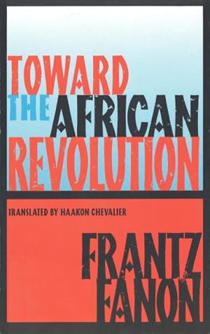 Seller image for Toward the African Revolution : Political Essays for sale by GreatBookPrices