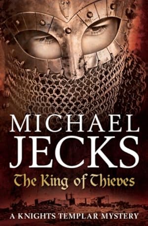 Bild des Verkufers fr King of Thieves (Knights Templar Mysteries 26) : A Journey to Medieval Paris Amounts to Danger zum Verkauf von GreatBookPrices