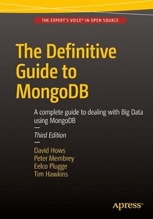 Image du vendeur pour Definitive Guide to Mongodb : A Complete Guide to Dealing With Big Data Using Mongodb mis en vente par GreatBookPrices
