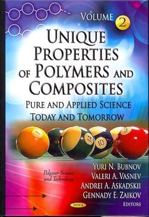 Imagen del vendedor de Unique Properties of Polymers and Composites : Pure and Applied Science Today and Tomorrow a la venta por GreatBookPrices