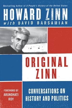 Seller image for Original Zinn : Conversations on History And Politics for sale by GreatBookPrices
