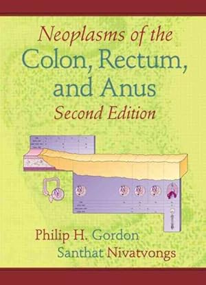 Imagen del vendedor de Neoplasms of the Colon, Rectum, And Anus a la venta por GreatBookPrices