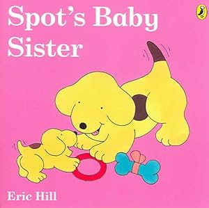 Seller image for Spot's Baby Sister for sale by GreatBookPrices