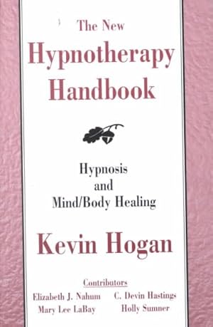 Seller image for New Hypnotherapy Handbook : Hypnosis and Mindbody Healing for sale by GreatBookPrices