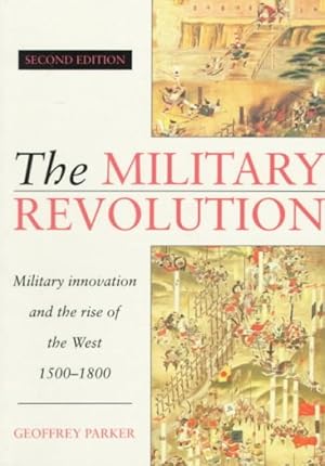 Immagine del venditore per Military Revolution : Military Innovation and the Rise of the West, 1500-1800 venduto da GreatBookPrices