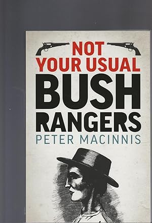 Seller image for NOT YOUR USUAL BUSHRANGERS for sale by BOOK NOW