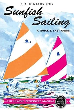 Seller image for Sunfish Sailing: A Quick & Easy Guide for sale by GreatBookPrices