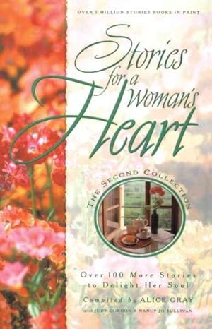 Image du vendeur pour Stories for a Woman's Heart : Over 100 More Stories to Delight Her Soul mis en vente par GreatBookPrices