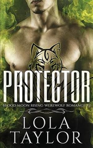 Seller image for Protector: A Blood Moon Rising Werewolf Romance for sale by GreatBookPrices