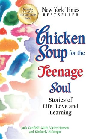Imagen del vendedor de Chicken Soup for the Teenage Soul : Stories of Life, Love and Learning a la venta por GreatBookPrices