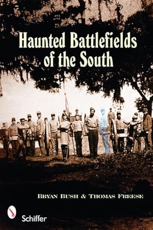 Seller image for Haunted Battlefields of the South : Civil War Ghost Stories for sale by GreatBookPrices